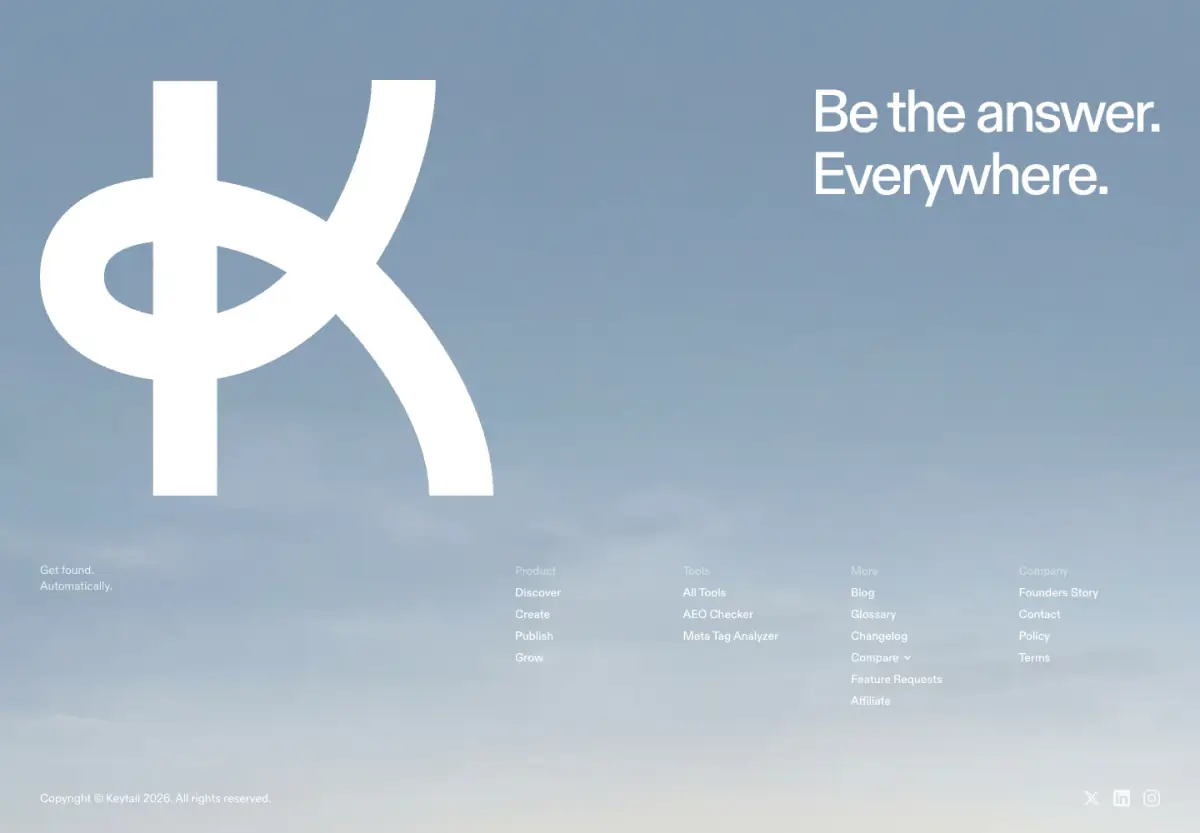 Be the answer. Everywhere. footer section from Keytail