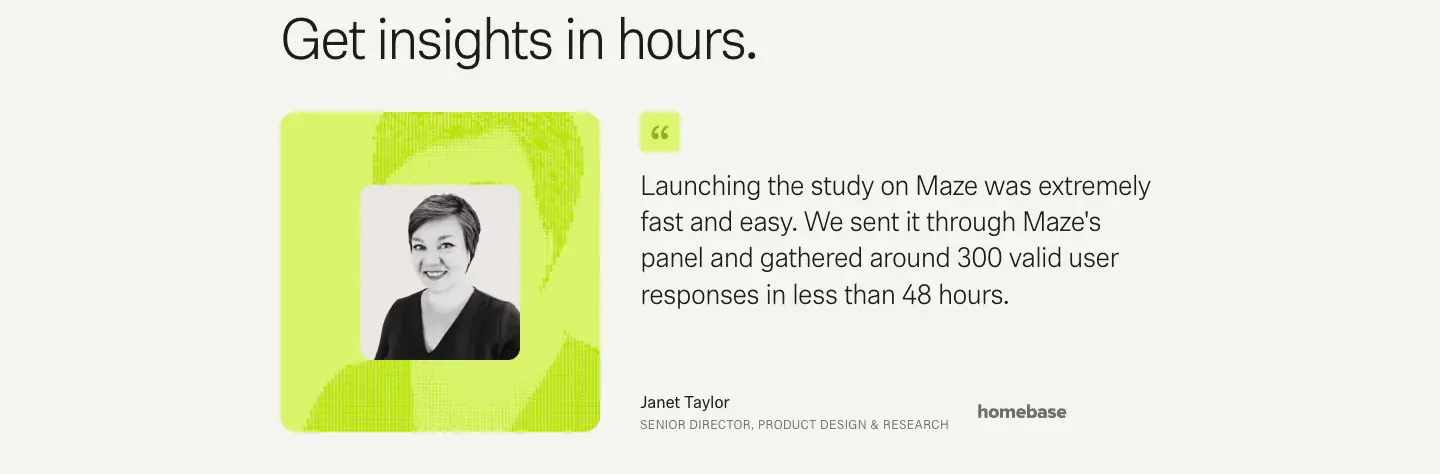 Get insights in hours customer story testimonials section from Maze