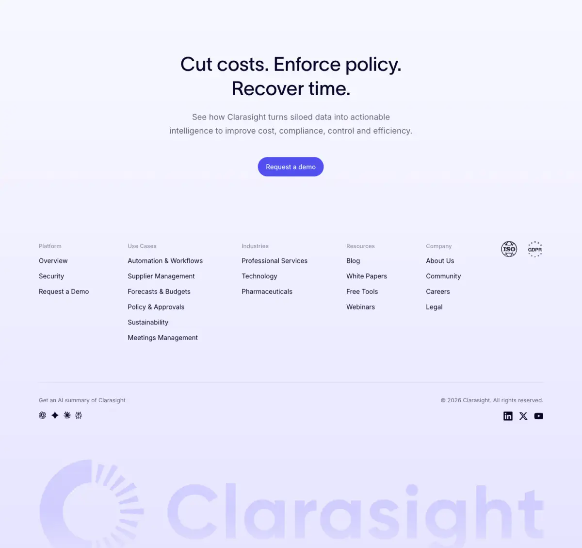 Cut costs. Enforce policy. Recover time. footer section from Clarasight