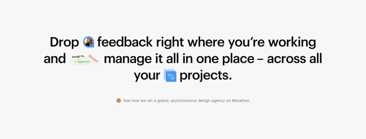 Drop feedback right where you’re working and manage it all in one place… features section from Marathon