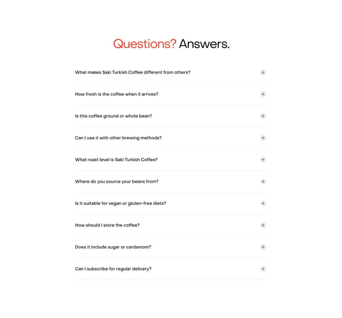 Questions? Answers. faq section from Sakiproducts