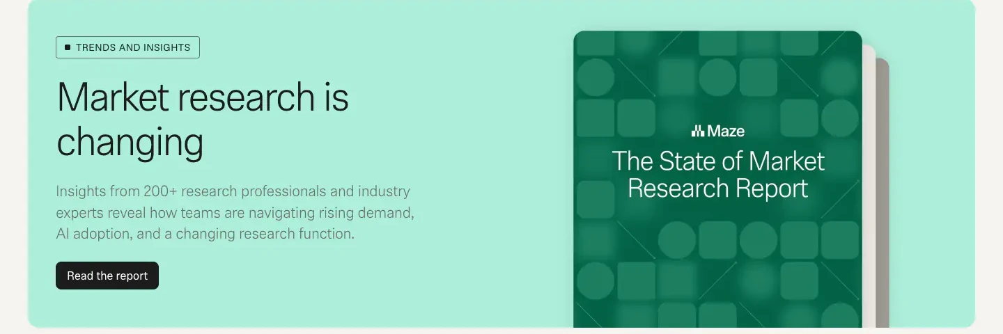State of Market Research report CTA section from Maze